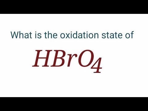 HBrO4 oxidation state. Oxidation number for perbromic acid. Oxidation number of hbro4.