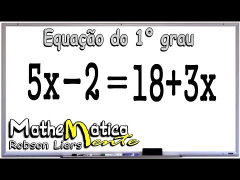 EQUAÇÃO DO PRIMEIRO GRAU - EXERCÍCIO 1 - Prof Robson Liers