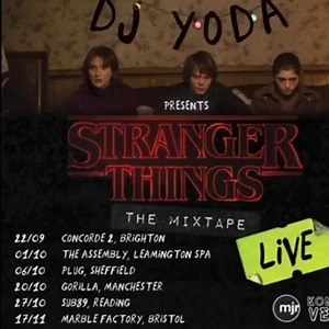 Stranger Things Mixtape: LIVE tour starts in Brighton tonight! 󾟫🚁󾓻1️⃣1️⃣🌲󾟙🏼‍♀️󾠜 | DJ Yoda