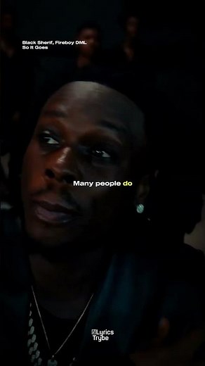 Black Sherif, Fireboy DML - So It Goes (Lyrics)