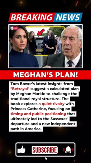 BREAKING: Tom Bower Reveals Meghan Markle’s Reported Plan to Defeat Catherine
