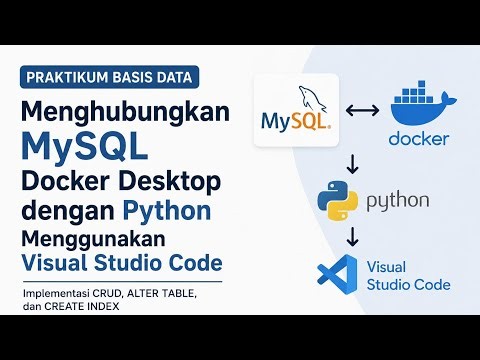 Praktikum Basis Data | Menghubungkan MySQL Docker Desktop dengan Python