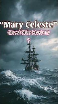 "The Mary Celeste Mystery 🚢 | Ghost Ship of the Atlantic Ocean"