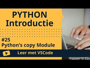 [Leer met VSCode] Python Beginnerscursus #25 Python's copy Module