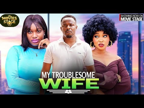 MY TROUBLESOME WIFE | ZUBBY MICHEAL , SHARON IFEDI - Latest Nollywood Full Movie 2026