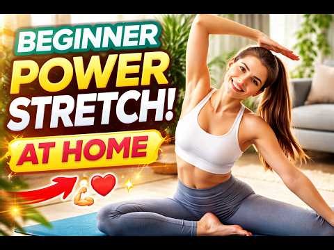 BEGINNER POWER STRETCH AT HOME 🔥 Full Body Flexibility & Stress Relief Routine