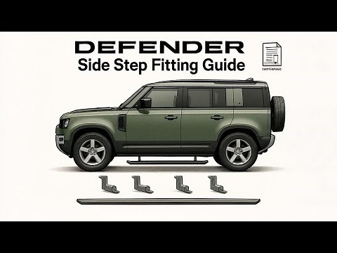 How To Fit Side Steps to a New Land Rover Defender L663 110 Fitting Instructions