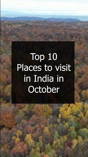Top 10 Places to visit in October in India