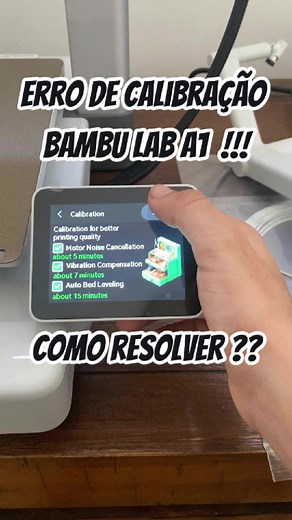 Erro na Calibração da Impressora 3D Bambu Lab A1