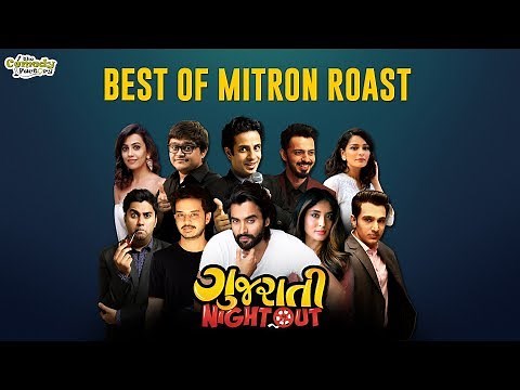 BEST OF MITRON ROAST || Gujarati Night Out 2018 || The Comedy Factory