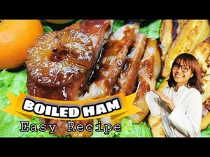 BOILED HAM | HOLIDAY'S DINNER FAVOURITE EASY RECIPE