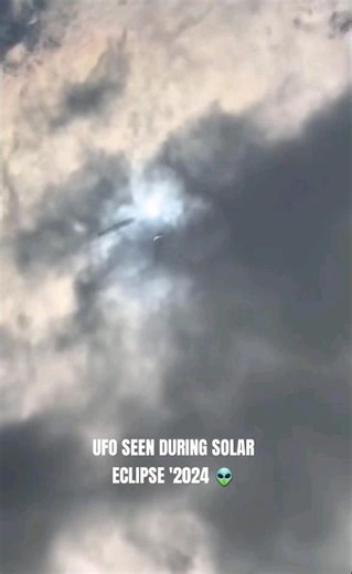UFO Seen During Solar Eclipse' Aliens Back To Earth '2024