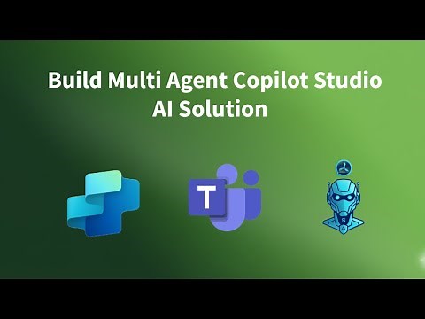 Copilot Studio, Build Multi-Agent AI Solutions for Microsoft Teams - Step-by-Step