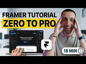 Framer Tutorial: From Zero to Framer Pro in 18 minutes