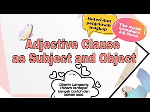 Adjective Clause as Subject and Object