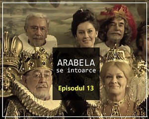 1.8K views · 363 reactions | Arabela se intoarce - Episodul 13 Vizionare placuta! | Dan Călina | Facebook