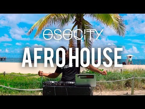 Afro House Mix 2018 | The Best of Afro House 2018 by OSOCITY