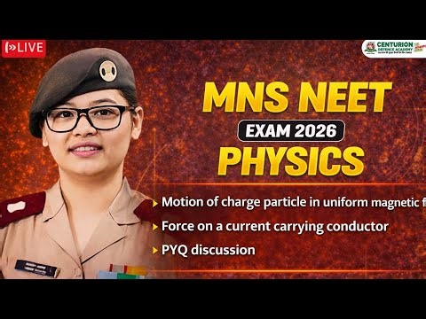 MNS NEET 2026 Physics Live| Motion of Charged Particle & Current Carrying Conductor | PYQ Discussion
