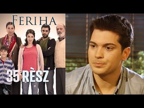 Feriha - 35. rész