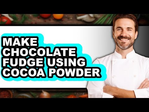 How To Make Chocolate Fudge Using Cocoa Powder (UPDATED)