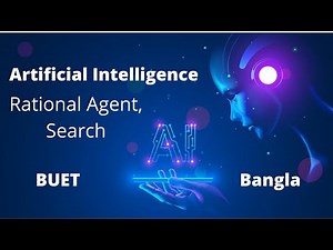 Lecture-2: Rational Agent and Search Technique in Artificial Intelligence