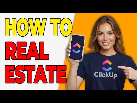 How To Use ClickUp For Real Estate Task Tracking [Agent Workflow]