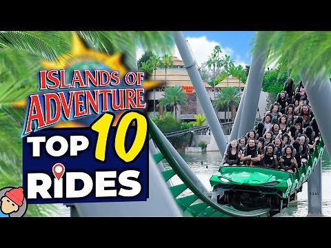 Top 10 RIDES at Universal ISLANDS OF ADVENTURE