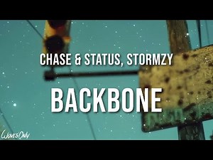 Chase & Status, Stormzy - Backbone (Lyrics)