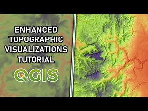 How to Create Enhanced Topographic Visualizations using QGIS
