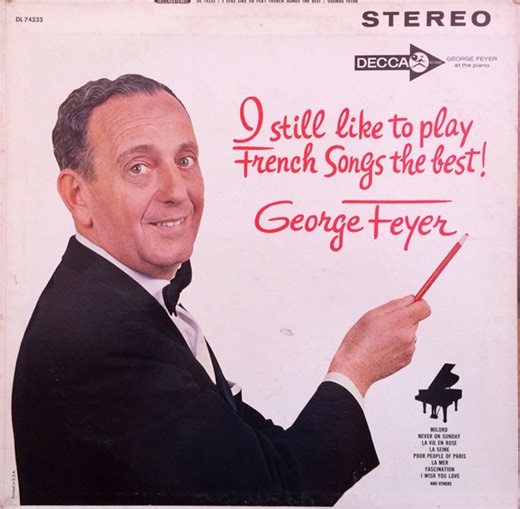 George Feyer - I Still Like To Play French Songs The Best!
