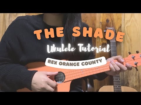 The Shade | Rex Orange County | Easy Ukulele Tutorial | No Capo | No Barre Chords