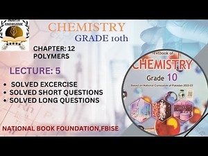 COMPLETE EXCERCISE SOLVED|UNIT:12| POLYMERS|CHEMISTRY| GRADE:10|FBISE|NATIONAL BOOK FOUNDATION