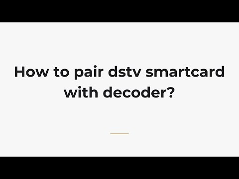 How to pair dstv smartcard with decoder?
