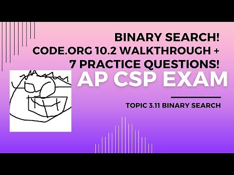 AP CSP Topic 3.11 - Binary and Linear search - Code.org Unit 10.2 walkthrough - 7 practice MCQs!
