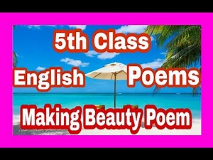 5th class Making beauty poem unit 8 English Rhymes Video Lecture - Class 5