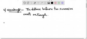 SOLVED: Consider the water wave shown here. (a) How could you measure the speed of this wave? (b) How would you determine the wavelength of the wave? (c) Given the speed and wavelength of the wave, how could you determine the frequency of the wave? (d) Suggest an independent experiment to determine the frequency of the wave. [Section 6.1] | Numerade