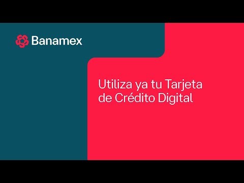 ¿Cómo activar y usar tu tarjeta de crédito digital desde tu App Banamex®?
