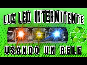 Luz Led Intermitente usando un Relé (Muy fácil y ajustable)