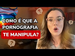 CONSEQUÊNCIA DA PORNOGRAFIA | Você está sendo enganado