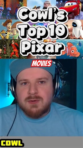 Cowl’s Top 10 Pixar Movies of all Time