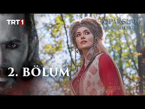Alparslan Büyük Selçuklu 2. Bölüm