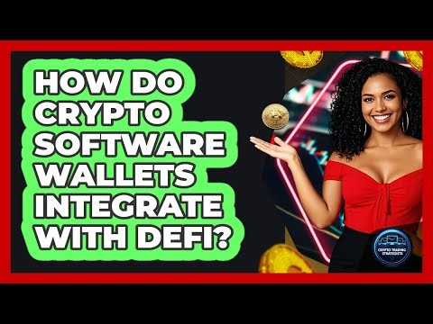 How Do Crypto Software Wallets Integrate With DeFi? - Crypto Trading Strategists