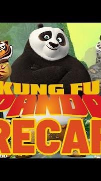 The ULTIMATE Kung Fu Panda RECAP