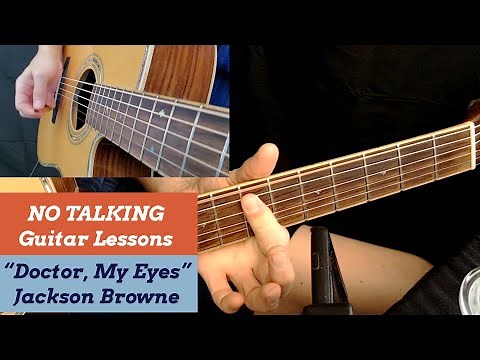 "Doctor, My Eyes" by Jackson Browne NO TALKING Guitar Lesson Tutorial
