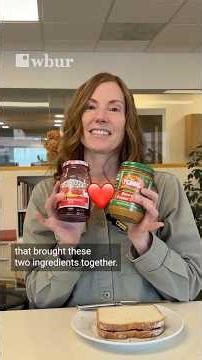 Boston helped invent the PB&J