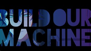 【にじさんじMMD】Build Our Machine(REMIX)【レオス・ヴィンセント】
