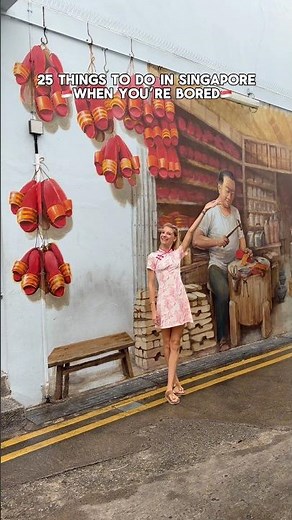 25 things to do in Singapore when you’re bored🇸🇬