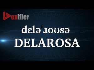 How to Pronunce Delarosa in English - Voxifier.com