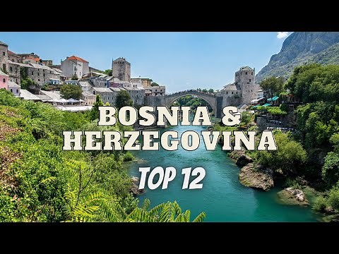 12 Best Places To Visit In Bosnia and Herzegovina | Bosnia Travel Guide