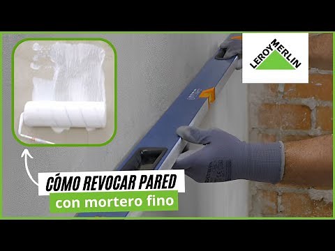 Cómo revocar pared con mortero de capa fina | LEROY MERLIN